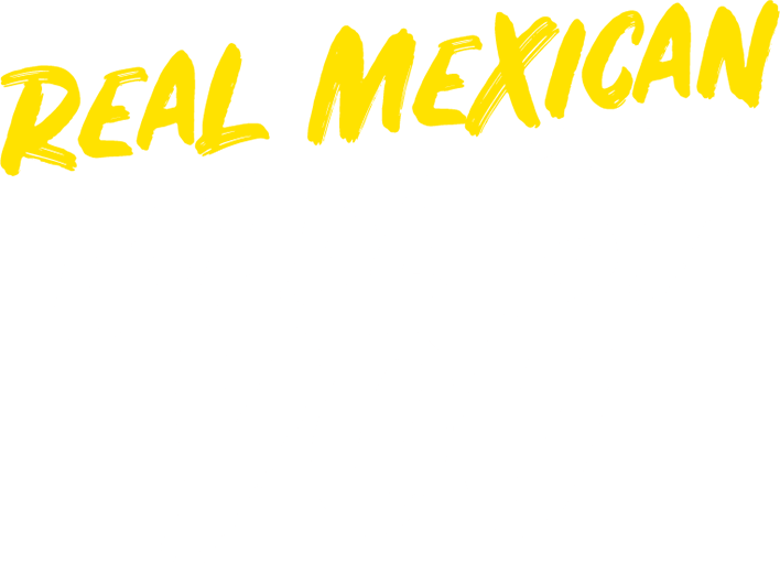 Real Mexican made by you.